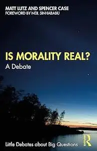 Is Morality Real?