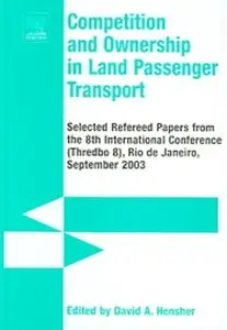 Competition & Ownership in Land Passenger Transport: Selected papers from the 8th International Conference (repost)