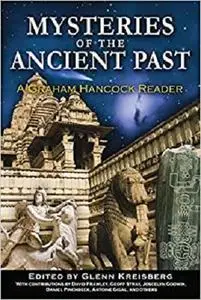 Mysteries of the Ancient Past: A Graham Hancock Reader [Repost]