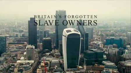 BBC - Britain's Forgotten Slave Owners (2015)