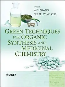 Green Techniques for Organic Synthesis and Medicinal Chemistry (repost)