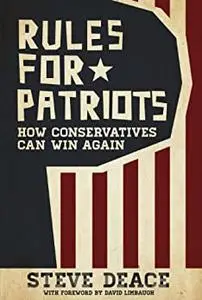 Rules for Patriots: How Conservatives Can Win Again
