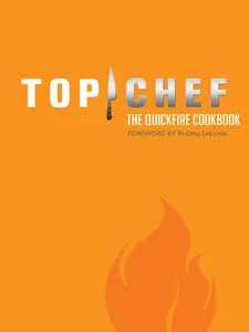 Top Chef: The Quickfire Cookbook (repost)