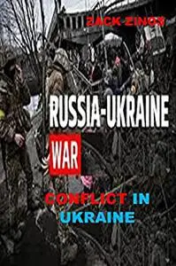 RUSSIA AND UKRAINE WAR: CONFLICT IN UKRAINE