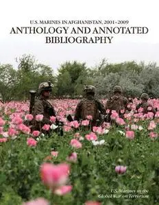 U.S. Marines in Afghanistan, 2001-2009: Anthology and Annotated Bibliography