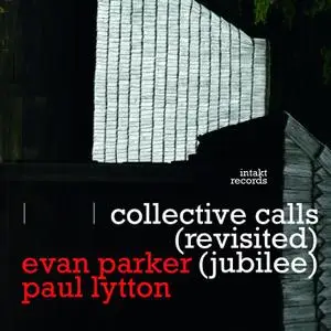 Evan Parker & Paul Lytton - Collective Calls (Revisited) [Jubilee] (2020) [Official Digital Download 24/48]