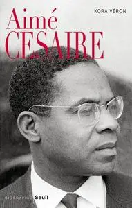 Kora Véron, "Aimé Césaire"