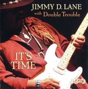 Jimmy D. Lane with Double Trouble - It's Time (2004) PS3 ISO + DSD64 + Hi-Res FLAC