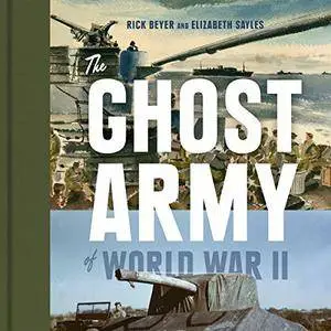 The Ghost Army of World War II [Audiobook]