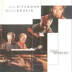 Lee Ritenour, Dave Grusin - Two Worlds (2000) {Decca}