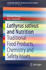 Lathyrus sativus and Nutrition: Traditional Food Products, Chemistry and Safety Issues