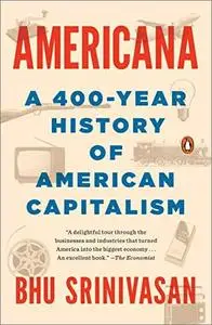 Americana: A 400-Year History of American Capitalism [Audiobook] (Repost)