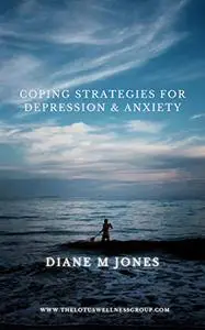 Coping Strategies For Depression and Anxiety