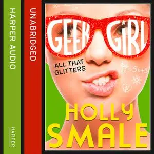 «All That Glitters» by Holly Smale