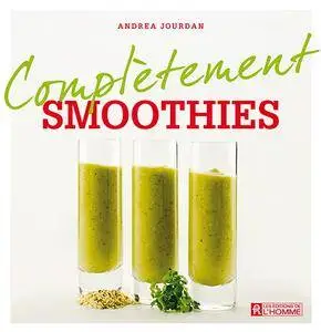 Andrea Jourdan, "Complètement - Smoothies"