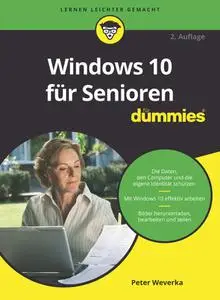 Peter Weverka - Windows 10 für Senioren für Dummies