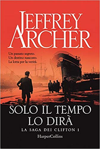 Solo il tempo lo dirà - Jeffrey Archer