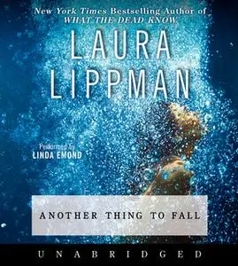 «Another Thing to Fall» by Laura Lippman