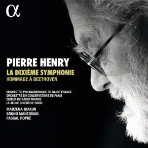 Orchestre Philharmonique de Radio France - Pierre Henry: La Dixième Symphonie: Hommage à Beethoven (2020)
