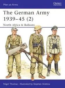 The German Army 1939-1945 (2): North Africa & Balkans (repost)