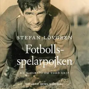 «Fotbollsspelarpojken» by Stefan Lövgren