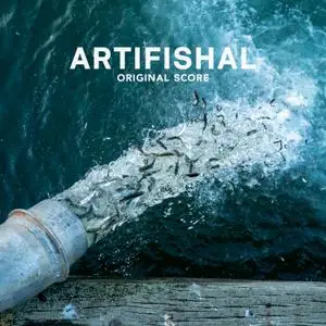 William Ryan Fritch - Artifishal (Original Score) (2019)