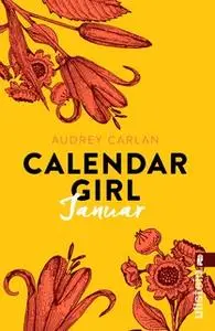 «Calendar Girl: Januar» by Audrey Carlan
