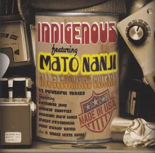 Indigenous - Indigenous featuring Mato Nanji (2012)