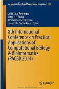 8th International Conference on Practical Applications of Computational Biology & Bioinformatics (PACBB 2014)