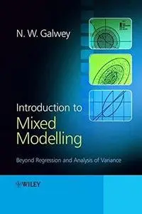 Introduction to Mixed Modelling: Beyond Regression and Analysis of Variance