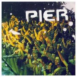 Pier - Alucinados Como La Primera Vez [2006] Rock Argentino