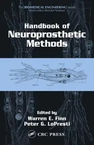 Handbook of Neuroprosthetic Methods (Biomedical Engineering) (Repost)