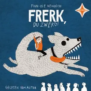 «Frerk, du Zwerg!» by Finn-Ole Heinrich