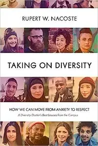Taking on Diversity: How We Can Move from Anxiety to Respect