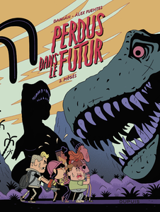 Perdus Dans Le Futur - Tome 2 - Piégés