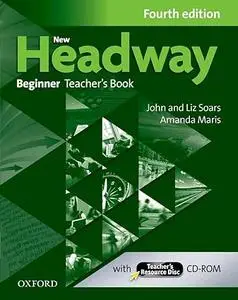 New Headway 4th Edition Beginner. Teacher's Book Pack (Repost)