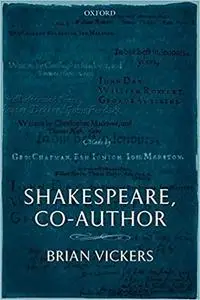 Shakespeare, Co-Author: A Historical Study of the Five Collaborative Plays