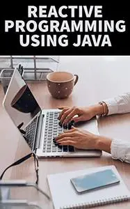 Reactive Programming Using Java