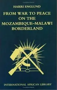 From War to Peace on the Mozambique-Malawi Borderlands