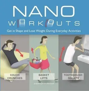 Nano Workouts: Get in Shape and Lose Weight During Everyday Activities (Repost)