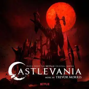 Trevor Morris - Castlevania (Music from the Netflix Original Series) (2017)
