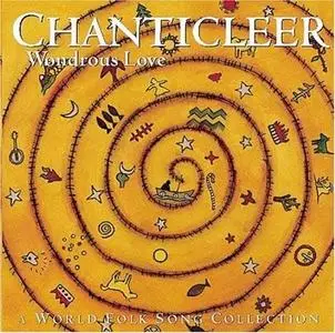 Chanticleer - Wondrous Love: A World Folk Song Collection (1997)
