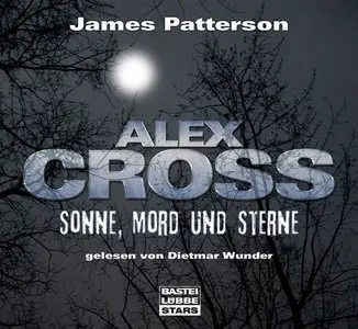 James Patterson - Alex Cross - Sonne, Mord und Sterne