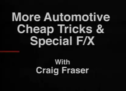 Craig Fraser - More automotive cheap tricks & special F/X [repost]