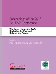 The Janus Moment in EAP: Revisiting the Past and Building the Future – Proceedings of the 2013 BALEAP Conference