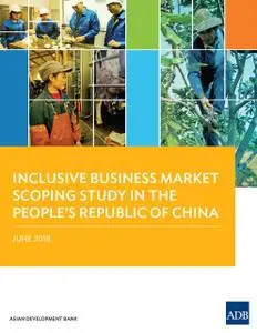 «Inclusive Business Market Scoping Study in the People's Republic of China» by Asian Development Bank