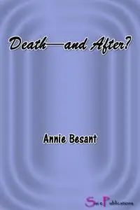 «After Death Experiences» by Annie Besant