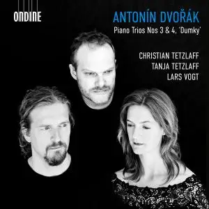 Christian Tetzlaff, Tanja Tetzlaff & Lars Vogt - Dvořák: Piano Trios Nos. 3 & 4 (2018) [Official Digital Download 24/96]