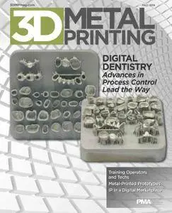 3D Metal Printing Magazine - Fall 2016