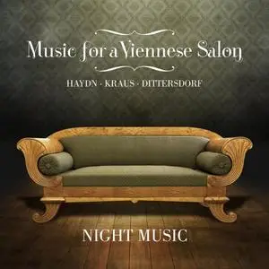 Night Music - Music for a Viennese Salon: Haydn, Kraus, Dittersdorf (2020)